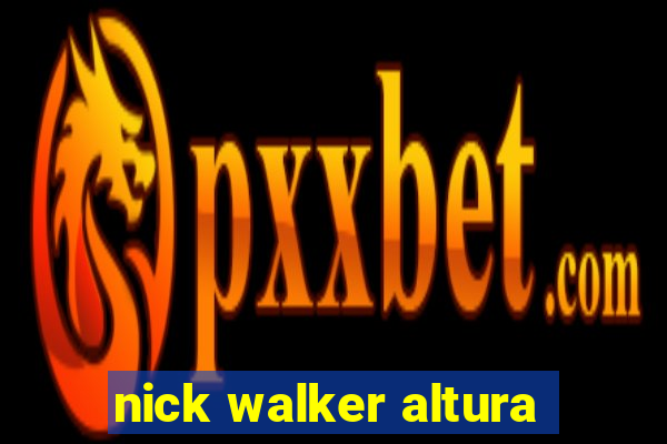 nick walker altura